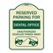 Signmission Reserved Parking for Dental Office Unauthorized Vehicles Towed Away Alum, 24" x 18", TG-1824-23119 A-DES-TG-1824-23119 - alternate 1